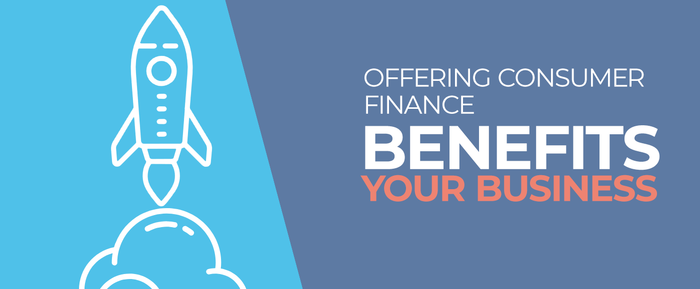 Consumer Financing - Why Should Your Business Offer Financing to Customers?